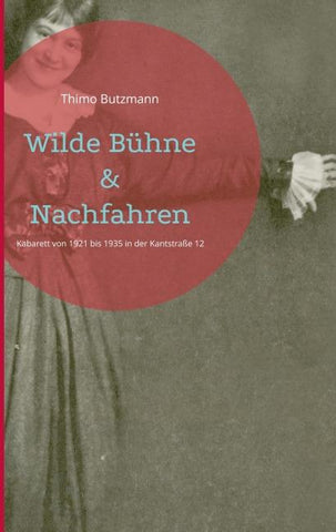 Wilde Bühne & Nachfahren