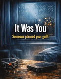 It Was You