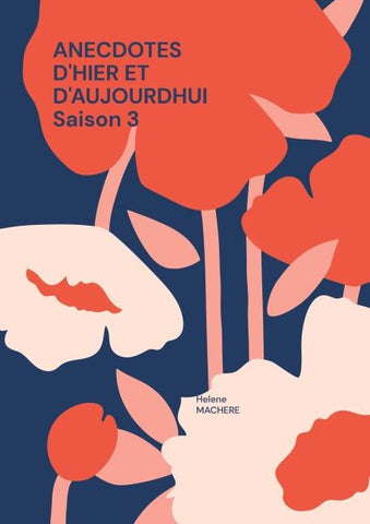 Anecdotes d'hier et d'aujourdhui Saison 3
