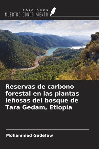 Reservas de carbono forestal en las plantas leñosas del bosque de Tara Gedam, Etiopía
