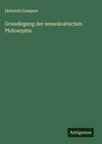 Grundlegung der neusokratischen Philosophie