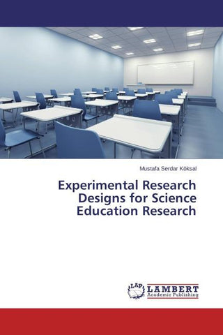 Experimental Research Designs for Science Education Research
