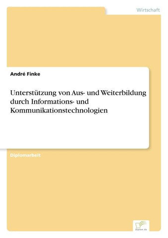 Unterstützung von Aus- und Weiterbildung durch Informations- und Kommunikationstechnologien