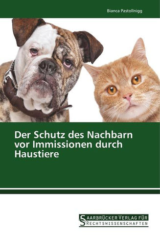 Der Schutz des Nachbarn vor Immissionen durch Haustiere