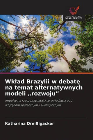 Wk¿ad Brazylii w debat¿ na temat alternatywnych modeli "rozwoju"