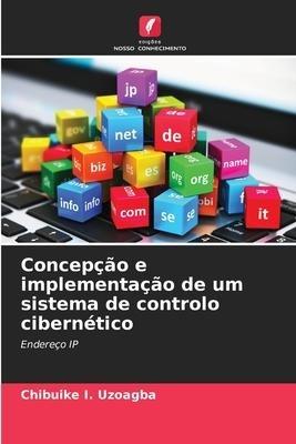 Concepção e implementação de um sistema de controlo cibernético