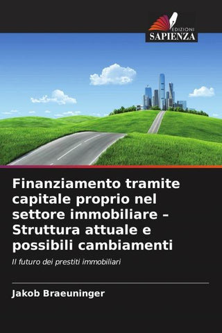 Finanziamento tramite capitale proprio nel settore immobiliare - Struttura attuale e possibili cambiamenti