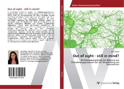 Out of sight - still in mind?