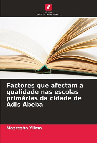Factores que afectam a qualidade nas escolas primárias da cidade de Adis Abeba