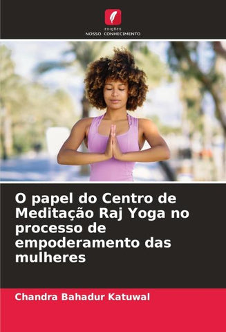 O papel do Centro de Meditação Raj Yoga no processo de empoderamento das mulheres