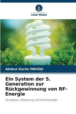 Ein System der 5. Generation zur Rückgewinnung von RF-Energie