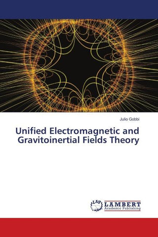 Unified Electromagnetic and Gravitoinertial Fields Theory