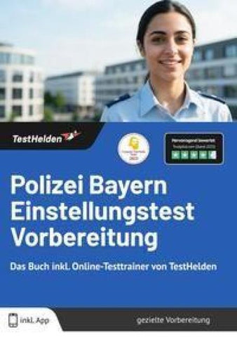 Polizei Bayern Einstellungstest Vorbereitung: Das Buch inkl. Online-Testtrainer von TestHelden |