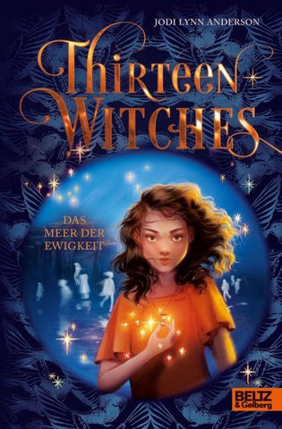 Thirteen Witches - Das Meer der Ewigkeit