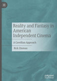 Reality and Fantasy in American Independent Cinema