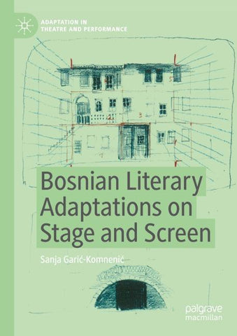 Bosnian Literary Adaptations on Stage and Screen