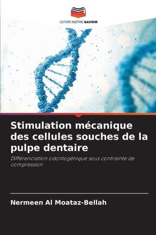 Stimulation mécanique des cellules souches de la pulpe dentaire