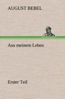 Aus meinem Leben - Erster Teil