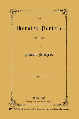 Die liberalen Parteien Angesichts der Zukunft Preußens