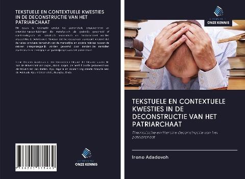 TEKSTUELE EN CONTEXTUELE KWESTIES IN DE DECONSTRUCTIE VAN HET PATRIARCHAAT