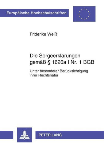 Die Sorgeerklärungen gemäß § 1626a I Nr. 1 BGB