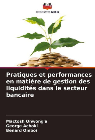 Pratiques et performances en matière de gestion des liquidités dans le secteur bancaire