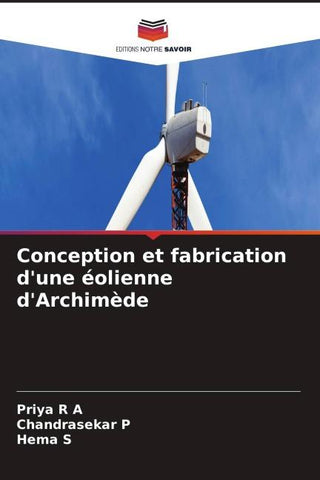 Conception et fabrication d'une éolienne d'Archimède