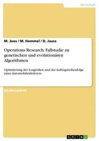 Operations Research: Fallstudie zu genetischen und evolutionären Algorithmen