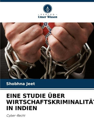 EINE STUDIE ÜBER WIRTSCHAFTSKRIMINALITÄT IN INDIEN