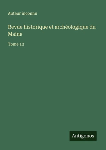 Revue historique et archéologique du Maine