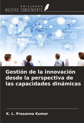 Gestión de la innovación desde la perspectiva de las capacidades dinámicas