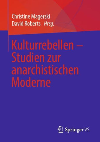 Kulturrebellen – Studien zur anarchistischen Moderne
