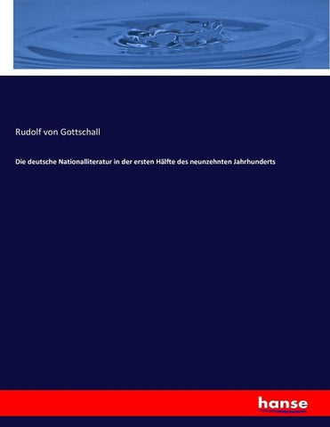 Die deutsche Nationalliteratur in der ersten Hälfte des neunzehnten Jahrhunderts