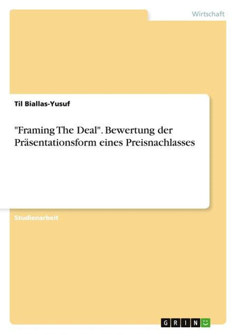 "Framing The Deal". Bewertung der Präsentationsform eines Preisnachlasses