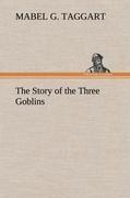 The Story of the Three Goblins