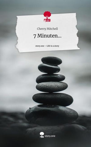 7 Minuten.... Life is a Story - story.one
