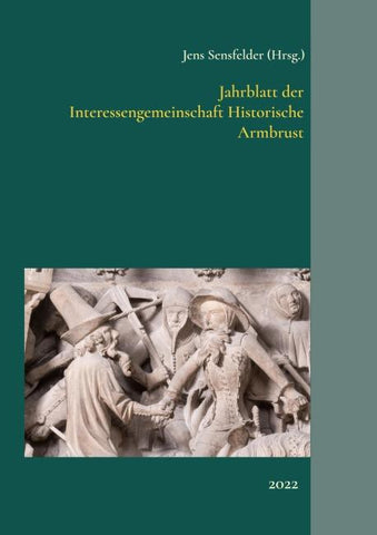 Jahrblatt der Interessengemeinschaft Historische Armbrust