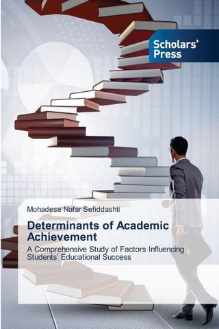 Determinants of Academic Achievement