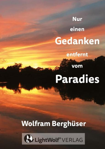 Nur einen GEDANKEN entfernt vom PARADIES