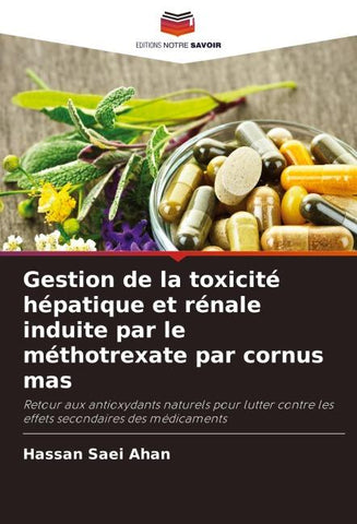 Gestion de la toxicité hépatique et rénale induite par le méthotrexate par cornus mas