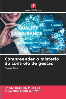 Compreender o mistério do controlo de gestão