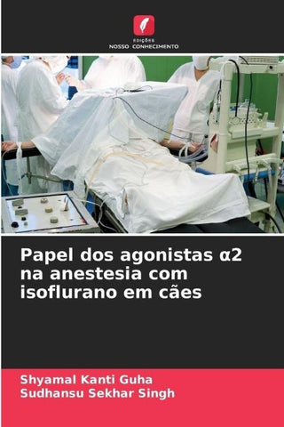 Papel dos agonistas ¿2 na anestesia com isoflurano em cães