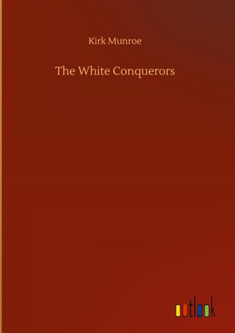 The White Conquerors
