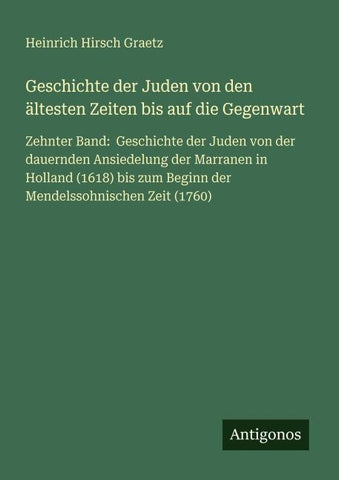 Geschichte der Juden von den ältesten Zeiten bis auf die Gegenwart