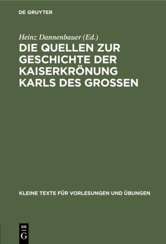 Die Quellen zur Geschichte der Kaiserkrönung Karls des Großen