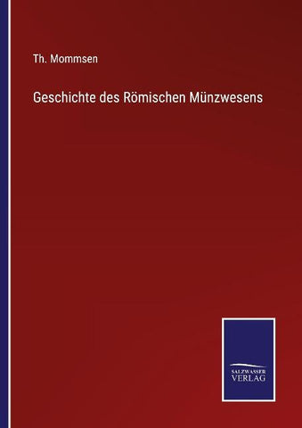 Geschichte des Römischen Münzwesens