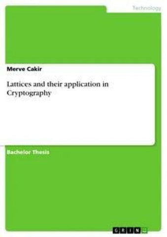 Lattices and their application in Cryptography