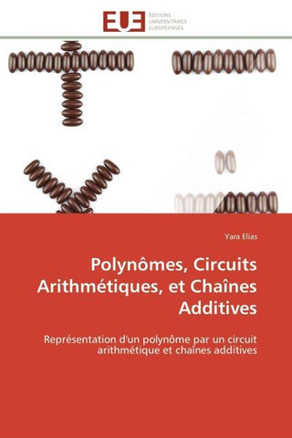 Polynômes, Circuits Arithmétiques, et Chaînes Additives