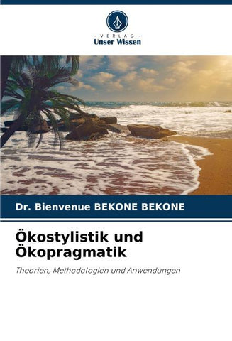 Ökostylistik und Ökopragmatik