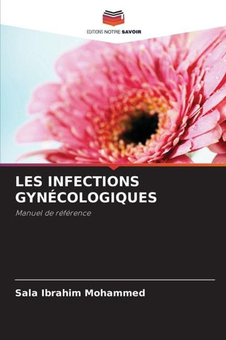 LES INFECTIONS GYNÉCOLOGIQUES